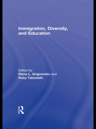 Title: Immigration, Diversity, and Education, Author: Elena L. Grigorenko