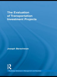 Title: The Evaluation of Transportation Investment Projects, Author: Joseph Berechman