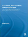 Liberalism, Neoliberalism, Social Democracy: Thin Communitarian Perspectives on Political Philosophy and Education