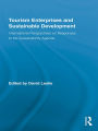 Tourism Enterprises and Sustainable Development: International Perspectives on Responses to the Sustainability Agenda
