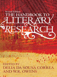 Title: The Handbook to Literary Research, Author: Delia da Sousa Correa