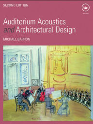 Title: Auditorium Acoustics and Architectural Design, Author: Michael Barron