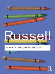 Title: Education and the Social Order, Author: Bertrand Russell