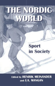 Title: The Nordic World: Sport in Society, Author: Henrik Meinander