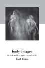 Body Images: Embodiment as Intercorporeality