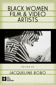 Title: Black Women Film and Video Artists, Author: Jacqueline Bobo