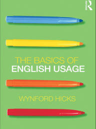 Title: The Basics of English Usage, Author: Wynford Hicks