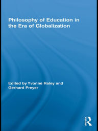 Title: Philosophy of Education in the Era of Globalization, Author: Yvonne Raley