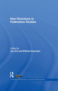 Title: New Directions in Federalism Studies, Author: Jan Erk