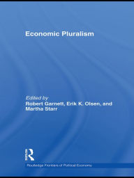 Title: Economic Pluralism, Author: Robert F Garnett Jr