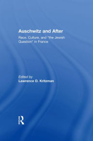 Title: Auschwitz and After: Race, Culture, and 