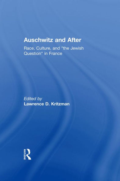 Auschwitz and After: Race, Culture, and 
