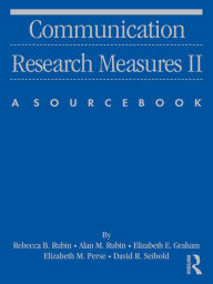 Title: Communication Research Measures II: A Sourcebook, Author: Rebecca B. Rubin