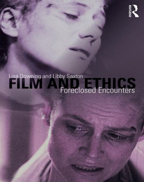 Film and Ethics: Foreclosed Encounters