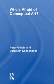 Title: Who's Afraid of Conceptual Art?, Author: Peter Goldie