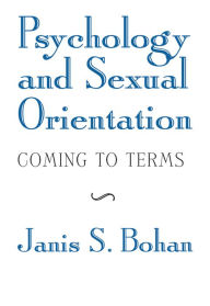 Title: Psychology and Sexual Orientation: Coming to Terms, Author: Janis S. Bohan