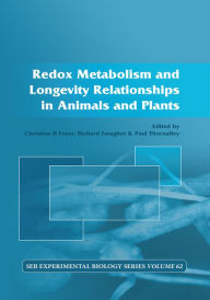 Title: Redox Metabolism and Longevity Relationships in Animals and Plants: Vol 62, Author: Christine Foyer