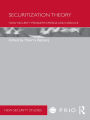 Securitization Theory: How Security Problems Emerge and Dissolve