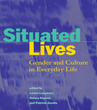 Title: Situated Lives: Gender and Culture in Everyday Life, Author: Louise Lamphere