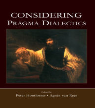 Title: Considering Pragma-Dialectics, Author: Peter Houtlosser