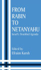 From Rabin to Netanyahu: Israel's Troubled Agenda