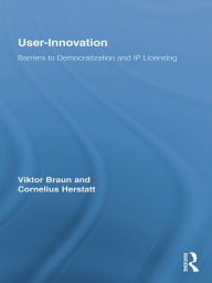 Title: User-Innovation: Barriers to Democratization and IP Licensing, Author: Viktor Braun