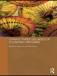 Title: China's Three Decades of Economic Reforms, Author: Xiaohui Liu