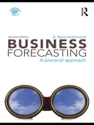 Title: Business Forecasting: A Practical Approach, Author: A. Reza Hoshmand