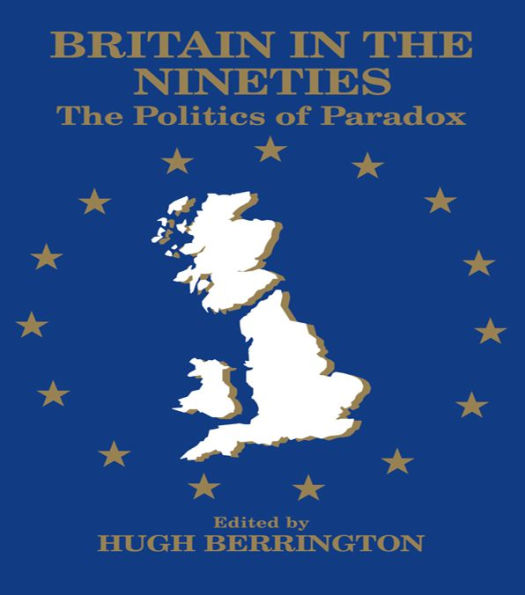 Britain in the Nineties: The Politics of Paradox