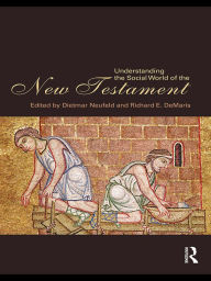 Title: Understanding the Social World of the New Testament, Author: Dietmar Neufeld