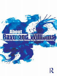 Title: About Raymond Williams, Author: Monika Seidl