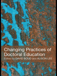 Title: Changing Practices of Doctoral Education, Author: David Boud