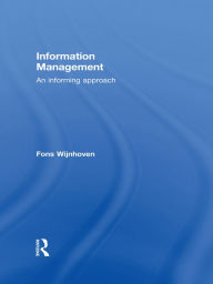 Title: Information Management: An Informing Approach, Author: Fons Wijnhoven