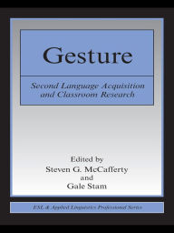 Title: Gesture: Second Language Acquistion and Classroom Research, Author: Steven G. McCafferty