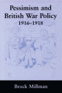 Pessimism and British War Policy, 1916-1918