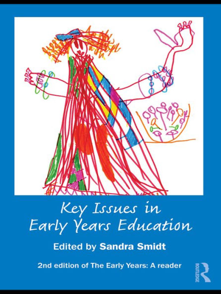 Key Issues in Early Years Education: A Guide for Students and Practitioners