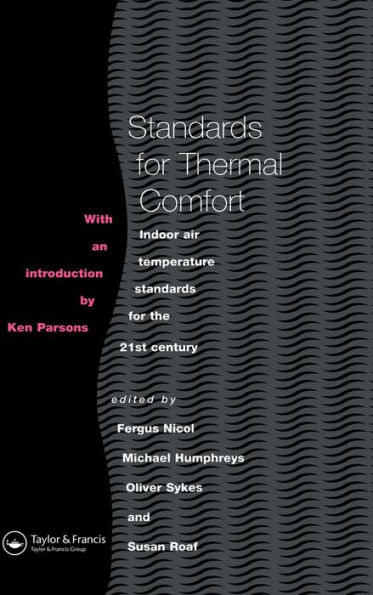 Standards for Thermal Comfort: Indoor air temperature standards for the 21st century