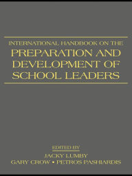 Title: International Handbook on the Preparation and Development of School Leaders, Author: Jacky Lumby