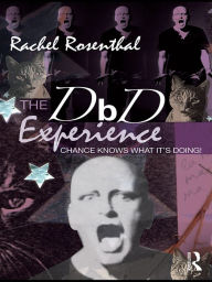 Title: The DbD Experience: Chance Knows What it's Doing!, Author: Rachel Rosenthal