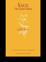 Title: Sage: The Genus Salvia, Author: Spiridon E. Kintzios