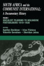 South Africa and the Communist International: Volume 1: Socialist Pilgrims to Bolshevik Footsoldiers, 1919-1930