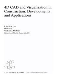 Title: 4D CAD and Visualization in Construction: Developments and Applications, Author: Raymond Issa