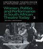 Women, Politics and Performance in South African Theatre Today: Volume 3