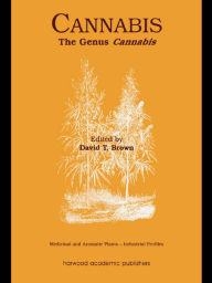 Title: Cannabis: The Genus Cannabis, Author: David T Brown