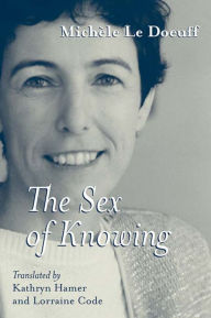 Title: The Sex of Knowing, Author: Michèle Le Doeuff