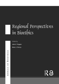 Title: Annals of Bioethics: Regional Perspectives in Bioethics, Author: Mark J. Cherry