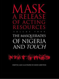 Title: Touch and the Masquerades of Nigeria, Author: David Griffiths