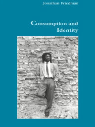 Title: Consumption and Identity, Author: Jonathan Friedman