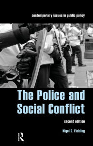 Title: The Police and Social Conflict, Author: Nigel Fielding