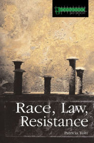 Title: Race, Law, Resistance, Author: Patricia Tuitt